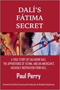 Dali's Fatima Secret by Paul Perry