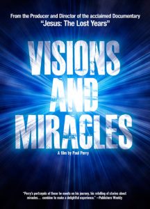 Visions and Miracles by Paul Perry
